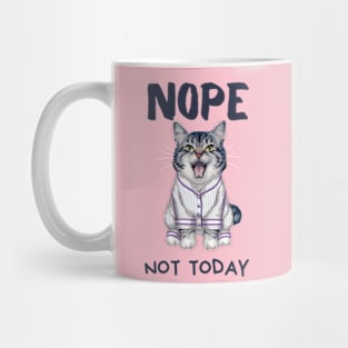 Sleepy Cat in Pajamas Nope Not Today Mug